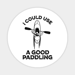 I Could Use A Good Paddling Funny Kayak Magnet